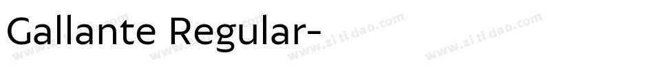 Gallante Regular字体转换